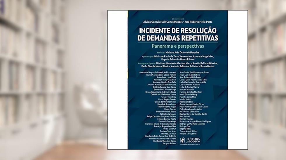Incidente De Resolução De Demandas Repetitivas: Panorama E Perspectivas, do autor Jose Porto; Aluisio Mendes