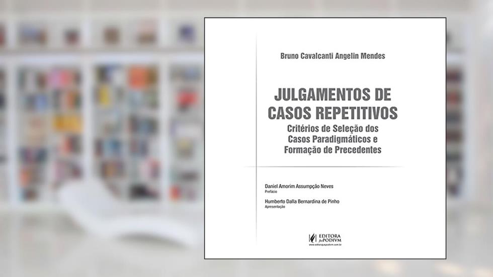 Julgamentos De Casos Repetitivos, do autor Bruno Cavalcanti Angelin