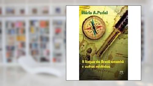 Capa de A Língua do Brasil Amanhã e Outros Mistérios, do autor Mário Perini
