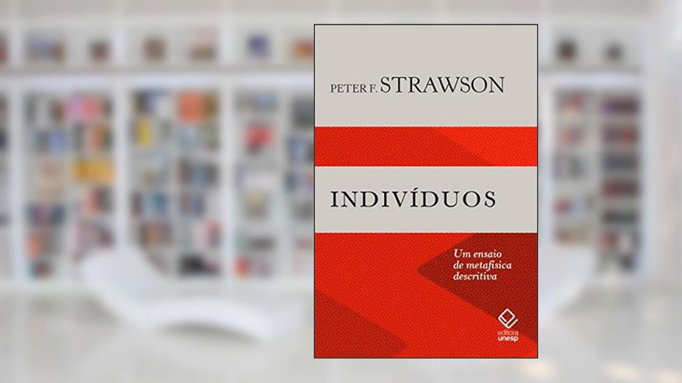 Indivíduos: Um ensaio de metafísica descritiva, do autor Peter F. Strawson