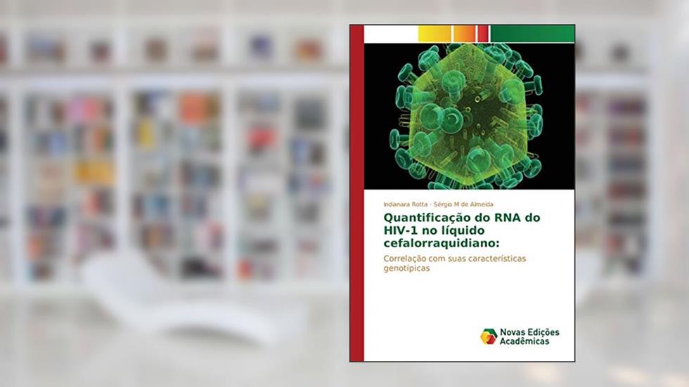 Quantificação do RNA do HIV-1 no líquido cefalorraquidiano: Correlação com suas características genotípicas, do autor Rotta Indianara; M de Almeida Sérgio