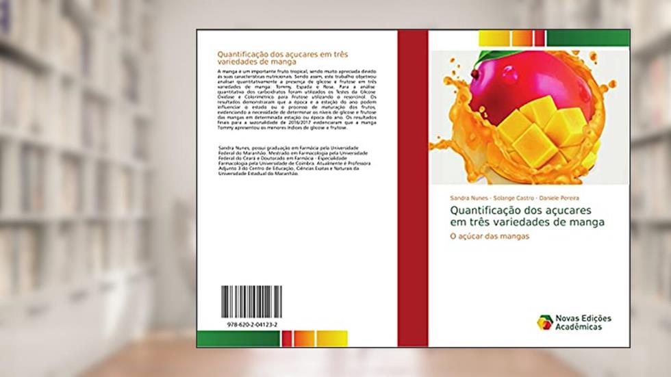 Quantificação dos açucares em três variedades de manga: O açúcar das mangas, do autor Sandra Nunes; Solange Castro; Daniele Pereira