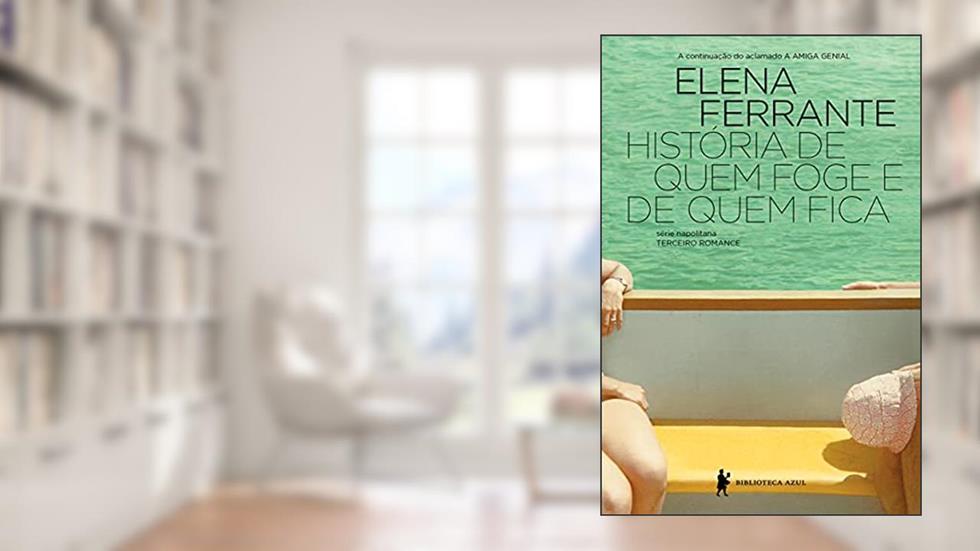 História de quem foge e quem fica: Tempo intermédio, do autor Elena Ferrante