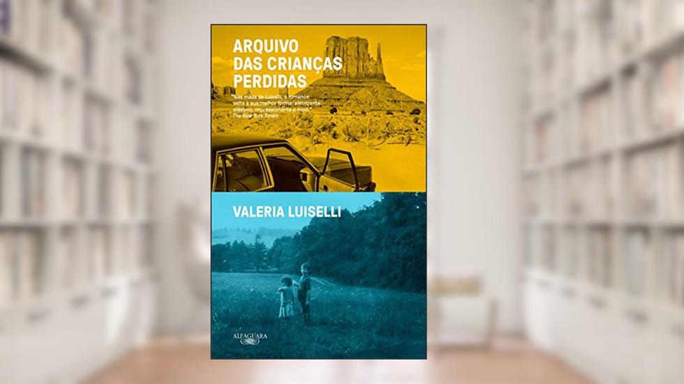 Arquivo das crianças perdidas, do autor Valeria Luiselli
