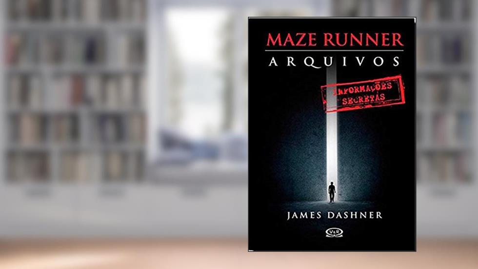 Maze Runner - arquivos, do autor James Dashner