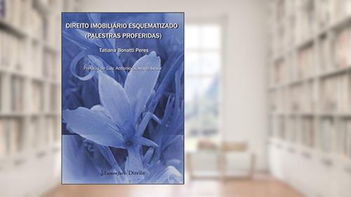 Capa de Direito Imobiliário Esquematizado. Palestras Proferidas, do autor Tatiana Bonatti Peres