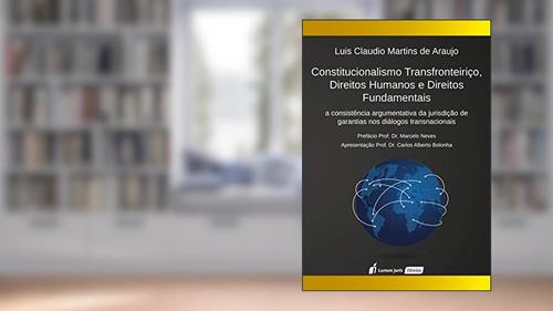 Capa de Constitucionalismo Transfronteiriço, Direitos Humanos e Direitos Fundamentais, do autor Luis Cláudio Martins de Araújo