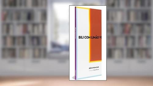 Capa de Bili Com Limão Verde na Mão, do autor Decio Pignatari