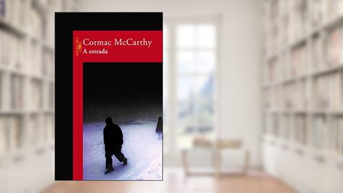 Capa de A estrada, do autor Cormac McCarthy