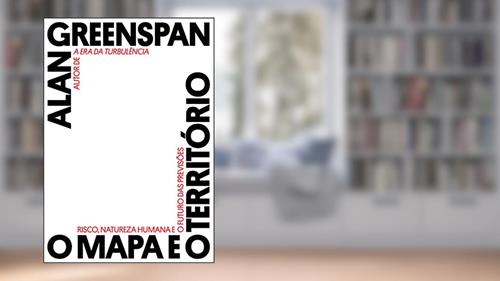 Capa de O mapa e o território, do autor Alan Greenspan
