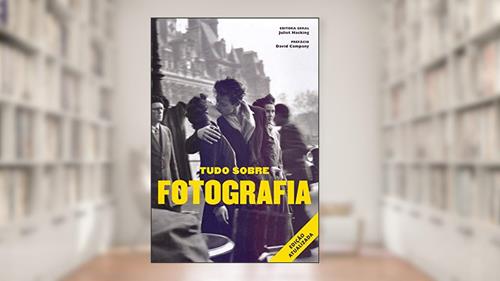 Capa de Tudo sobre fotografia, do autor Juliet Hacking; David Campany