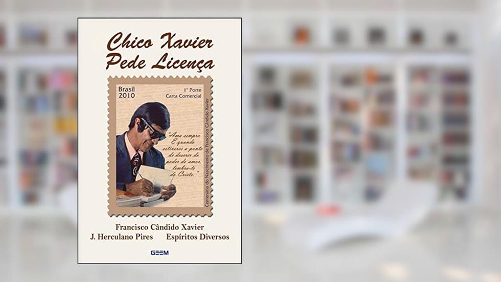 Chico Xavier Pede Licença, do autor Francisco Candido Xavier; Herculano Pires; Espíritos diversos