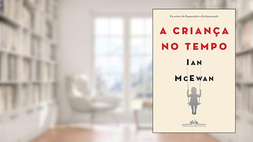 Capa de A criança no tempo, do autor Ian McEwan