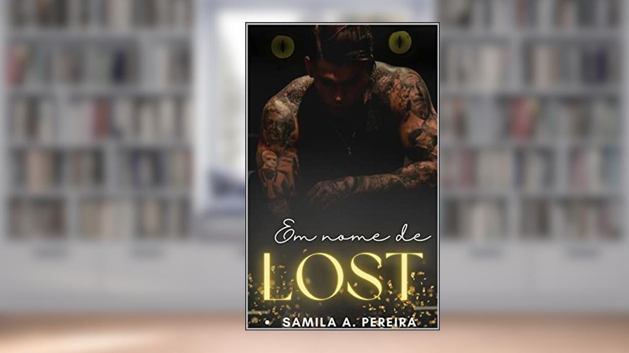 Em nome de LOST (Entidades Livro 1), do autor Samila A. Pereira