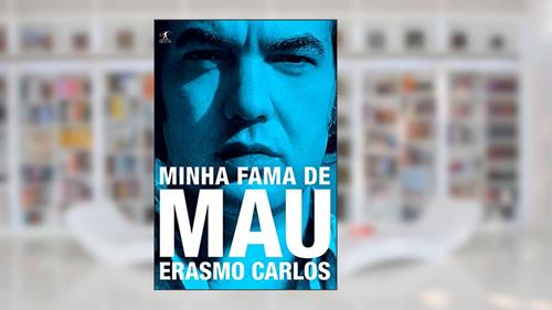 Capa de Minha fama de mau, do autor Erasmo Carlos