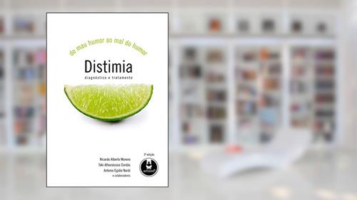 Capa de Distimia: Do Mau Humor ao Mal do Humor, do autor Ricardo Alberto Moreno; Táki Athanássios Cordás; Antonio Egidio Nardi
