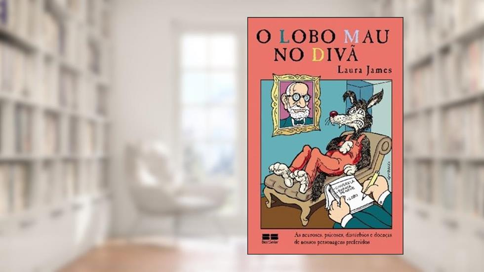 O lobo mau no divã, do autor Laura James