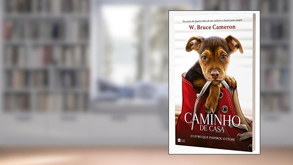 A Caminho de Casa, do autor W. Bruce Cameron
