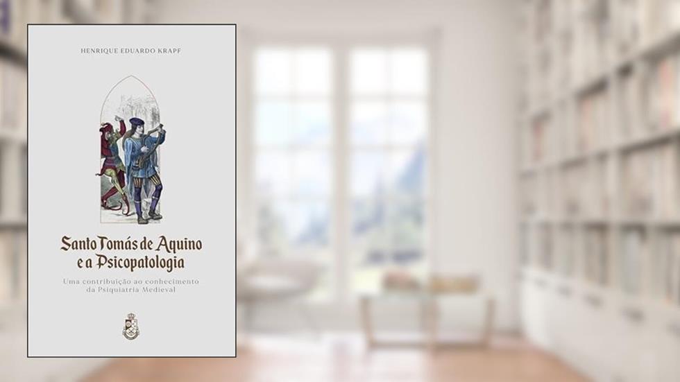Santo Tomás e a Psicopatologia, do autor Henrique Krapf
