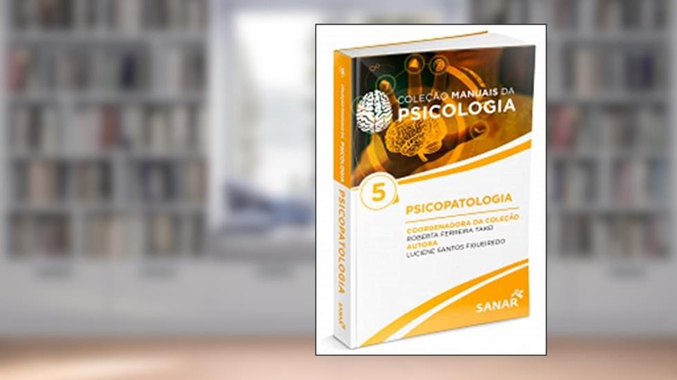 Psicopatologia, do autor Luciene Santos Figueiredo
