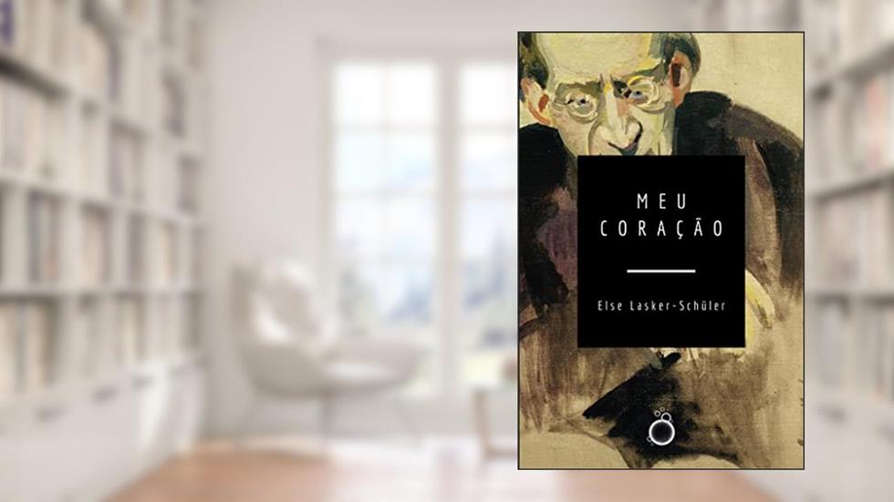 Meu Coração, do autor Else Lasker-Schüler