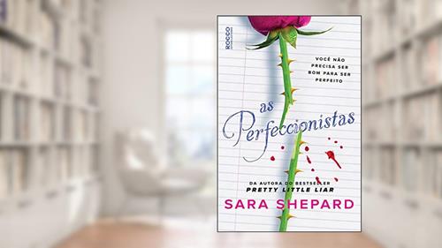 Capa de As perfeccionistas, do autor Sara Shepard