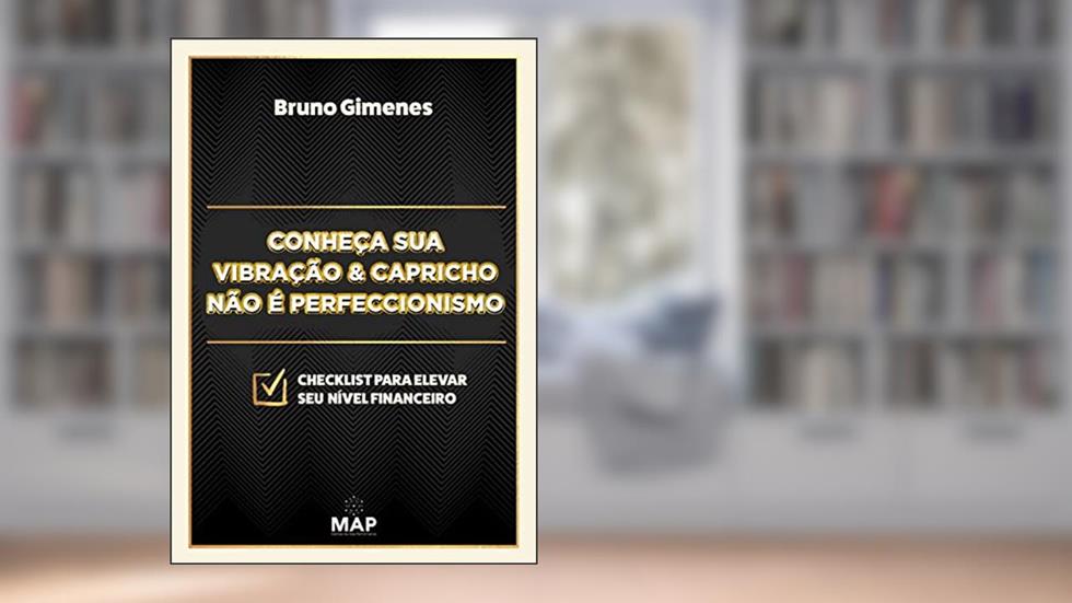 Conheça sua vibração & capricho não é perfeccionismo, do autor Bruno Gimenes