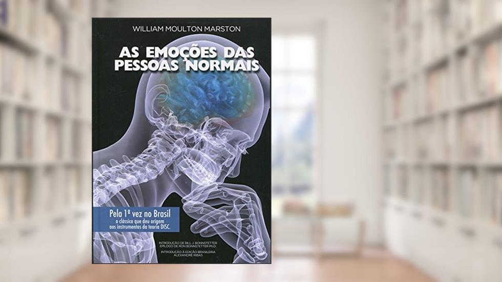 As Emoções das Pessoas Normais, do autor William Moulton Marston