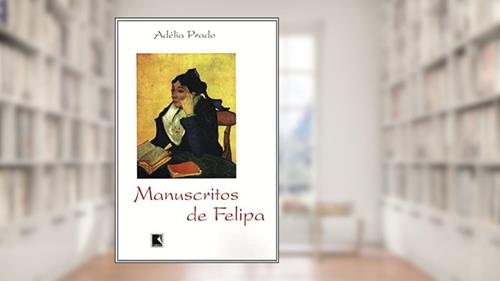 Capa de MANUSCRITOS DE FELIPA, do autor Adélia Prado