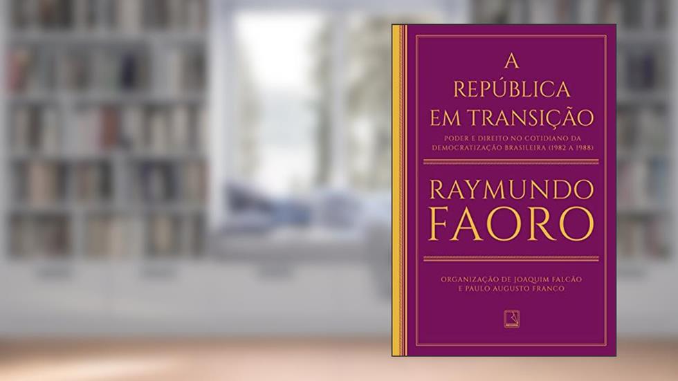 A República em transição: Poder e direito no cotidiano da democratização brasileira (1982 a 1988), do autor Raymundo Faoro; Joaquim Falcão; Paulo Augusto Franco