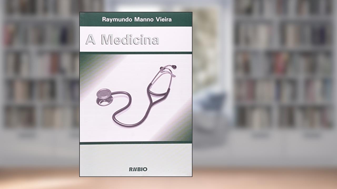 A Medicina, do autor Vieira Raymundo Manno