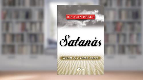 Capa de Satanás: Quem é, e como opera, do autor Raymund K. Campbell