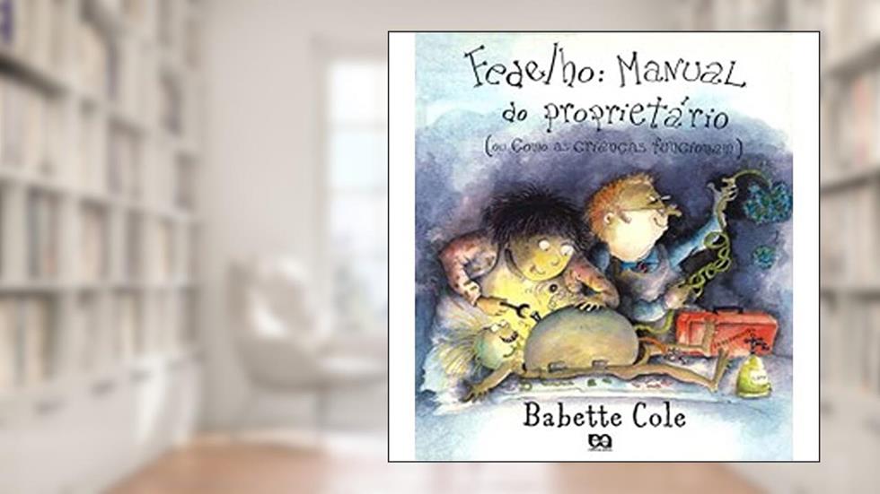 Fedelho. Manual do Proprietário, do autor Babette Cole