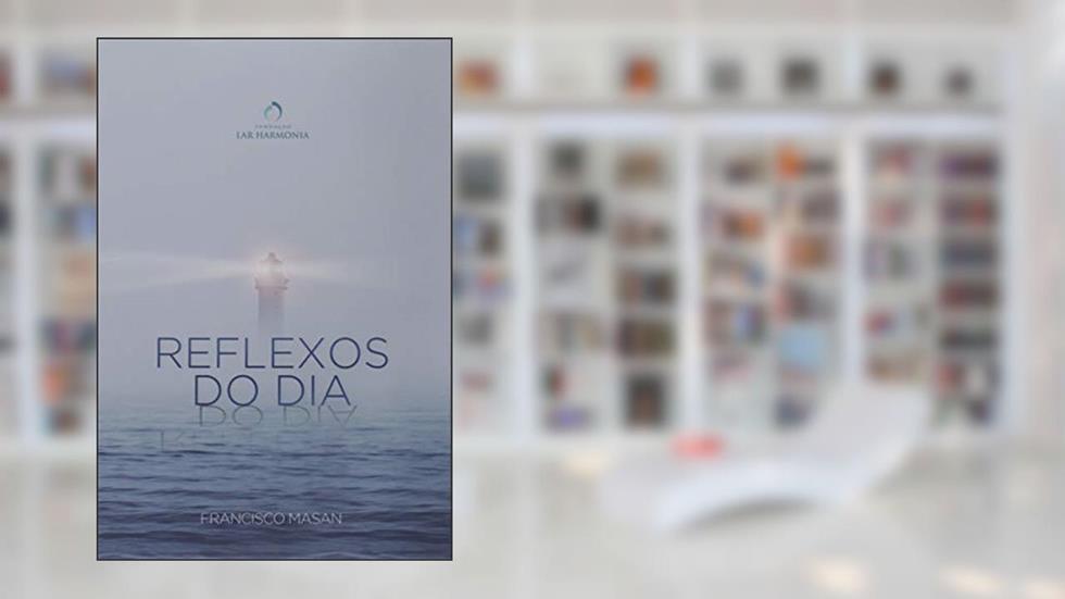 Reflexos do Dia, do autor Francisco Masan
