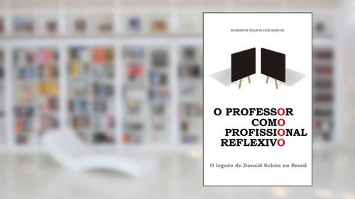 Capa de O professor como profissional reflexivo, do autor Robinson Nelson Dos Santos