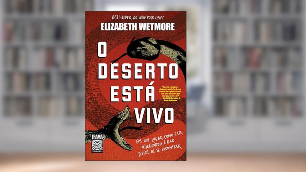 O deserto está vivo, do autor Elizabeth Wetmore
