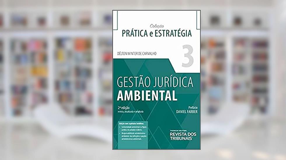 Gestão Jurídica Ambiental - Volume 3 - 2ª Edição (2020), do autor Délton Délton Winter De Carvalho