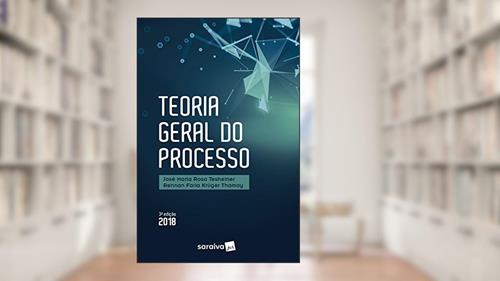 Capa de Teoria Geral Do Processo, do autor José Maria Rosa Tesheiner; Rennan Faria Krüger Thamay