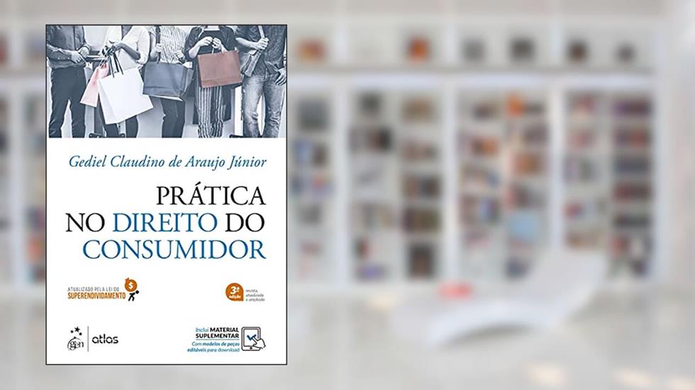 Prática no Direito do Consumidor, do autor Gediel Claudino ARAUJO Jr.