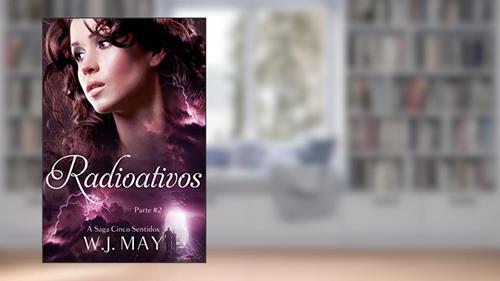 Capa de Radioativos - Parte 2, do autor W.J. May