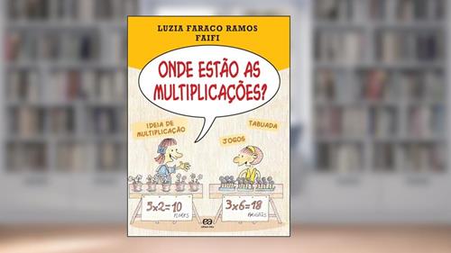 Capa de Onde estão as multiplicações?, do autor Luzia Faraco Ramos