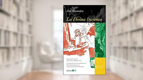 Capa de La divina increnca, do autor Juó Bananére