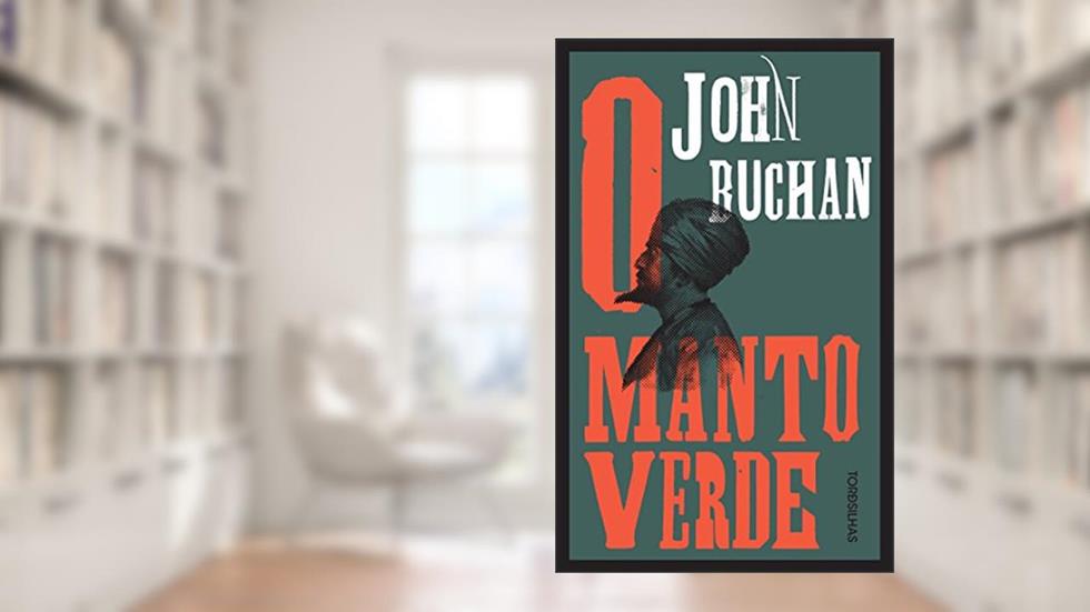 O Manto Verde, do autor John Buchan