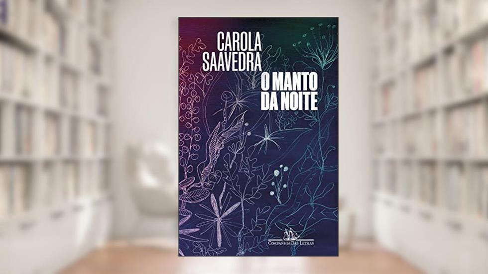 O manto da noite, do autor Carola Saavedra