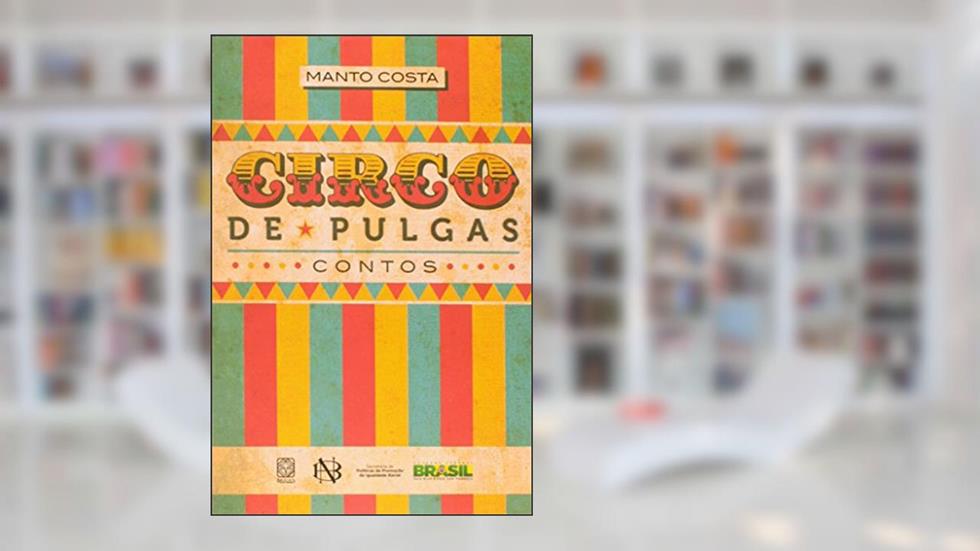 Circo De Pulgas, do autor Manto Costa