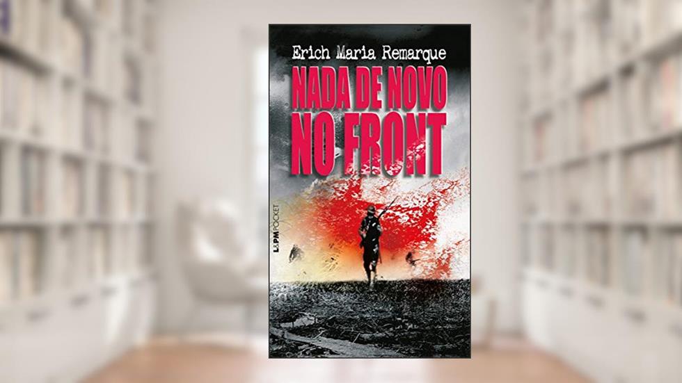 Nada de novo no front, do autor Erich Maria Remarque