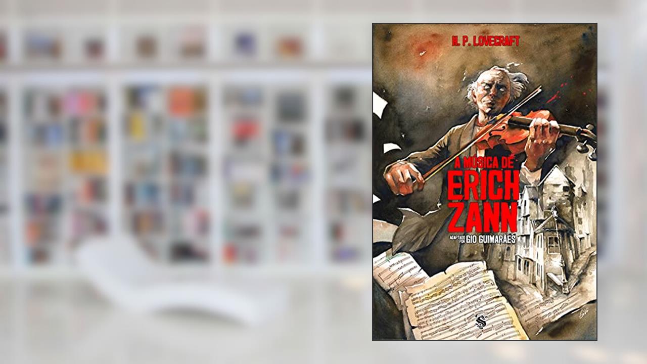 De H. P. Lovecraft - A Música De Erich Zann, do autor H. P. Lovecraft; Gio guimarães