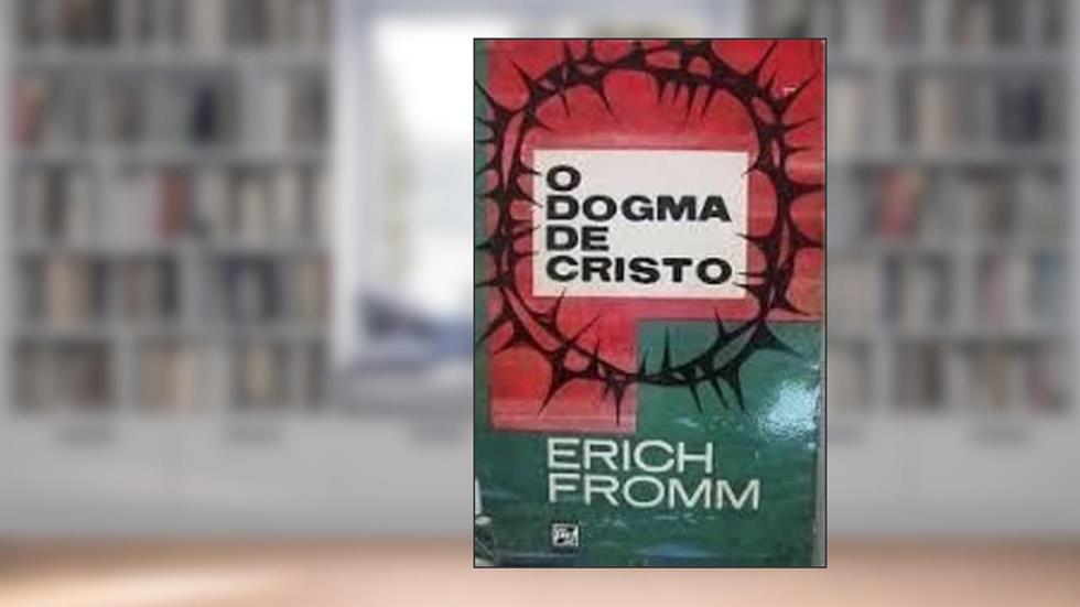 O dogma de Cristo, do autor Erich Fromm