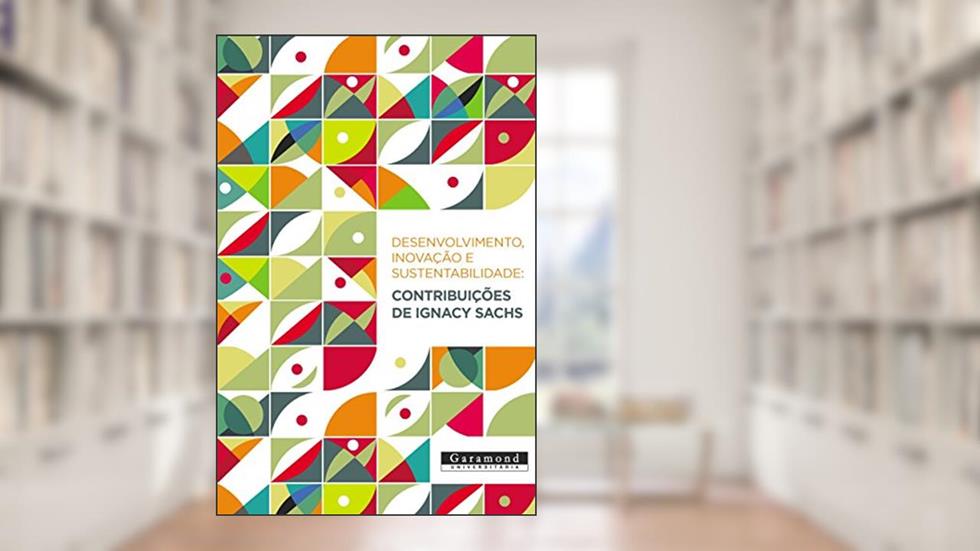 Desenvolvimento, Inovação e Sustentabilidade, do autor Carlos Lopes
