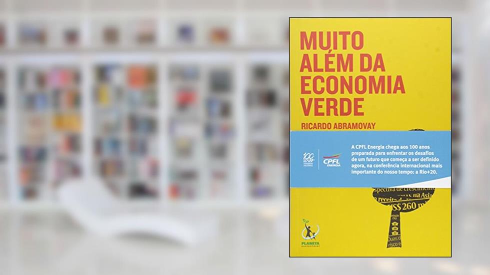 Muito Além da Economia Verde, do autor Ricardo Abramovay
